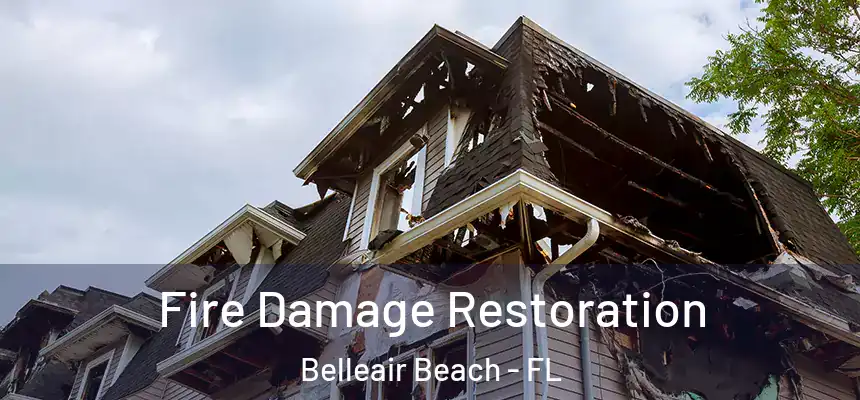 Fire Damage Restoration Belleair Beach - FL