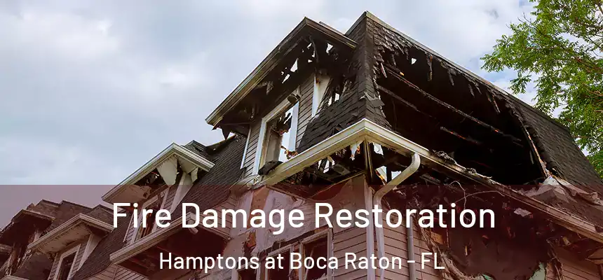  Fire Damage Restoration Hamptons at Boca Raton - FL
