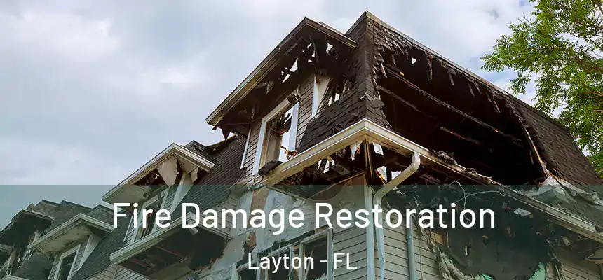 Fire Damage Restoration Layton - FL