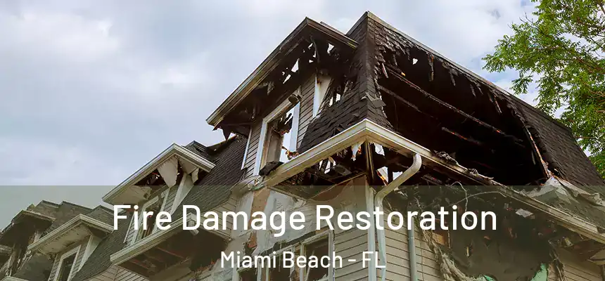 Fire Damage Restoration Miami Beach - FL