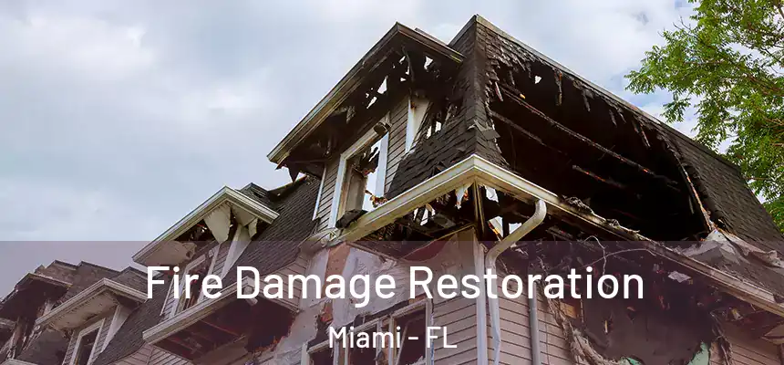  Fire Damage Restoration Miami - FL