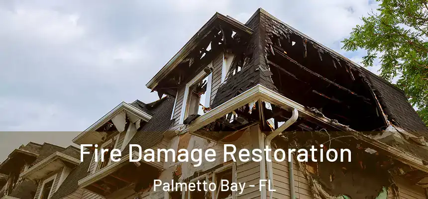  Fire Damage Restoration Palmetto Bay - FL