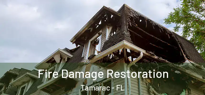 Fire Damage Restoration Tamarac - FL
