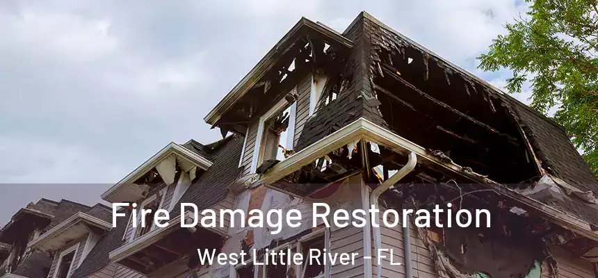  Fire Damage Restoration West Little River - FL
