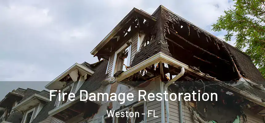  Fire Damage Restoration Weston - FL