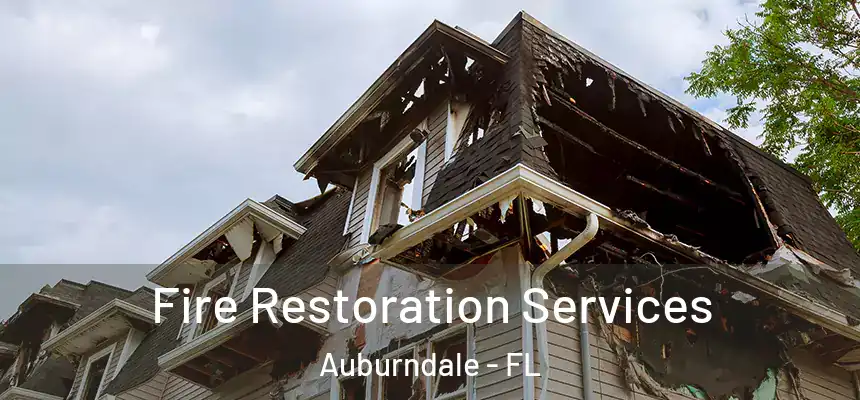  Fire Restoration Services Auburndale - FL