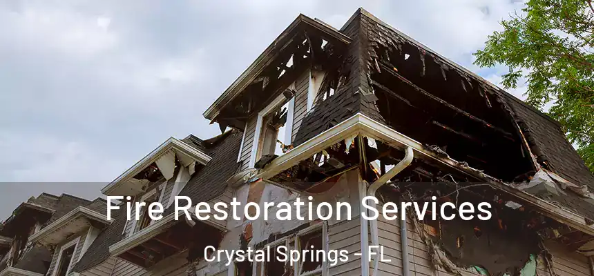 Fire Restoration Services Crystal Springs - FL