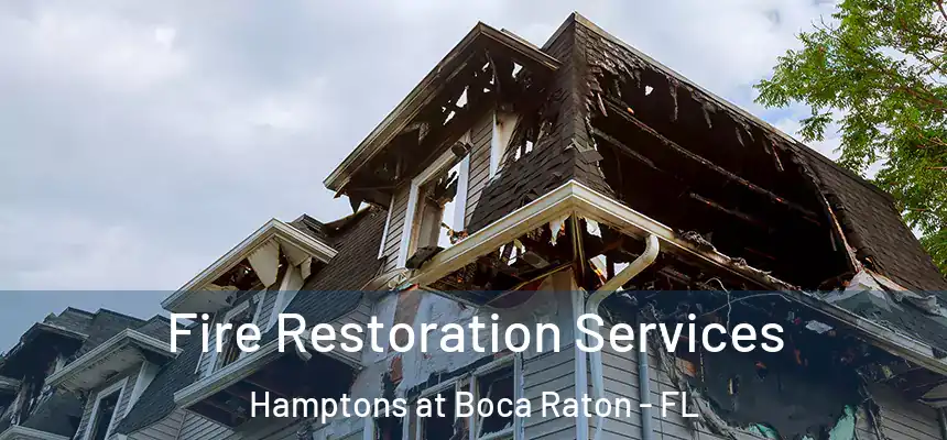  Fire Restoration Services Hamptons at Boca Raton - FL