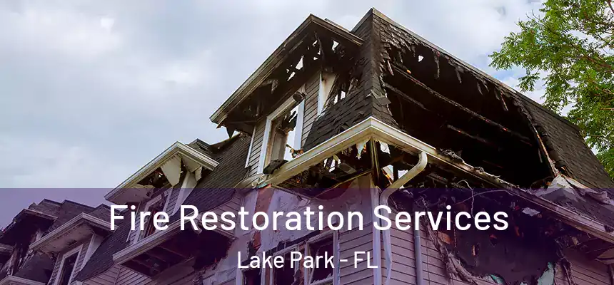  Fire Restoration Services Lake Park - FL