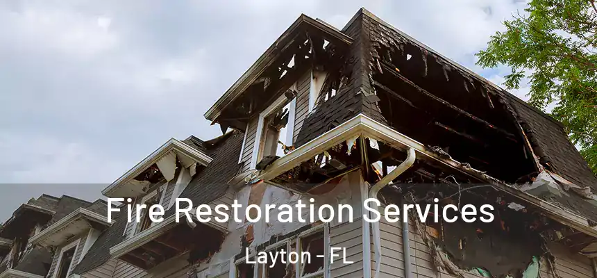 Fire Restoration Services Layton - FL