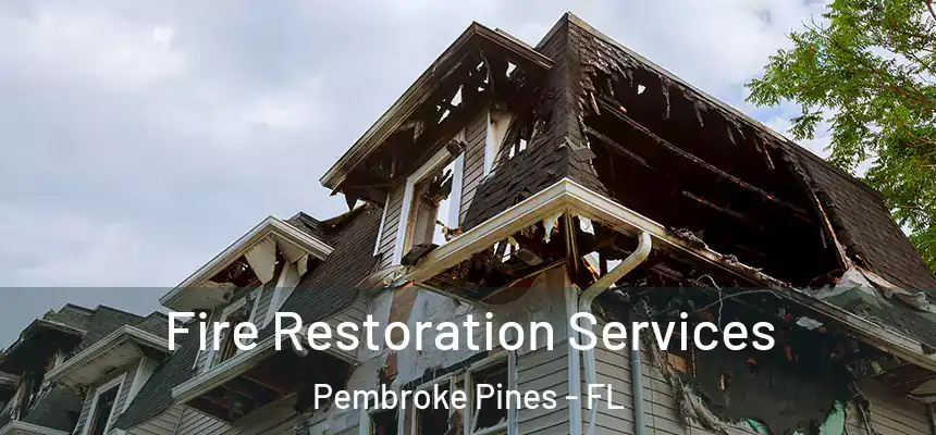  Fire Restoration Services Pembroke Pines - FL