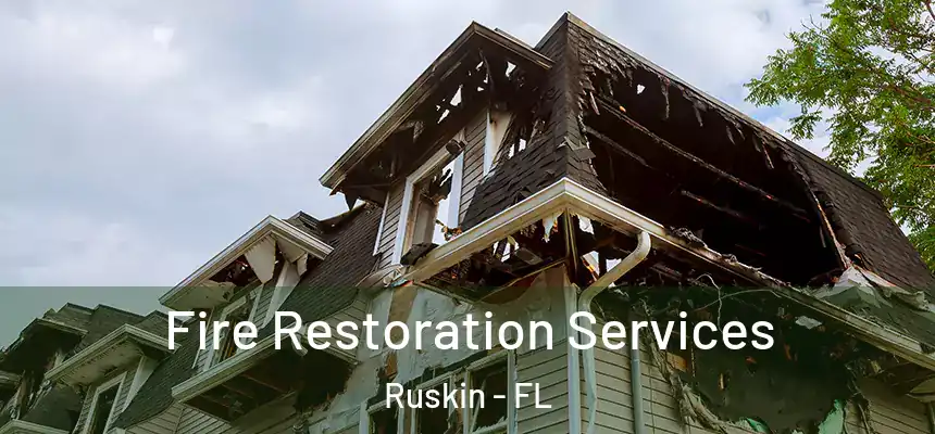 Fire Restoration Services Ruskin - FL