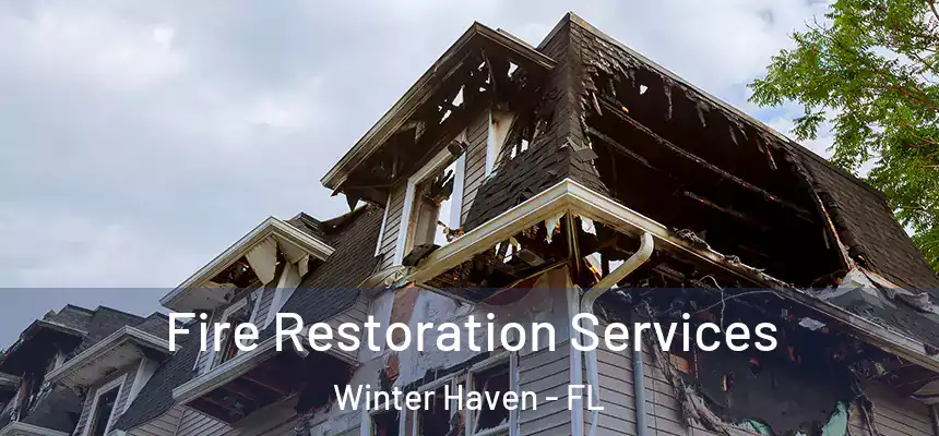 Fire Restoration Services Winter Haven - FL