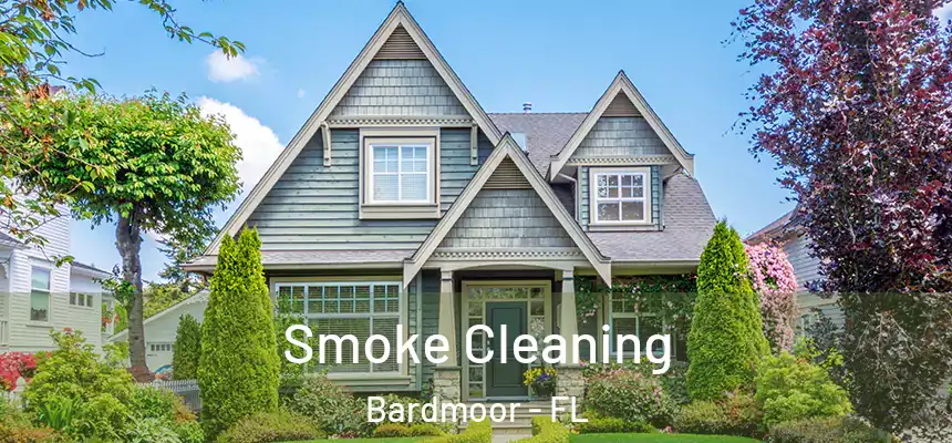 Smoke Cleaning Bardmoor - FL
