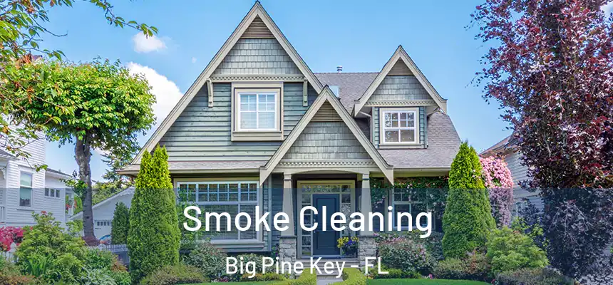 Smoke Cleaning Big Pine Key - FL