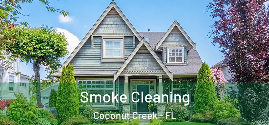 Smoke Cleaning Coconut Creek - FL