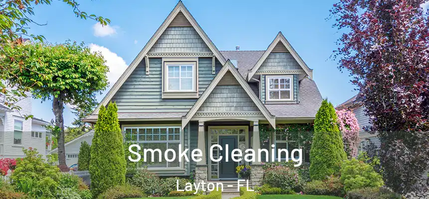 Smoke Cleaning Layton - FL