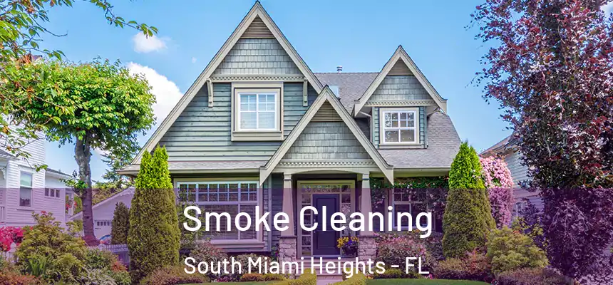  Smoke Cleaning South Miami Heights - FL