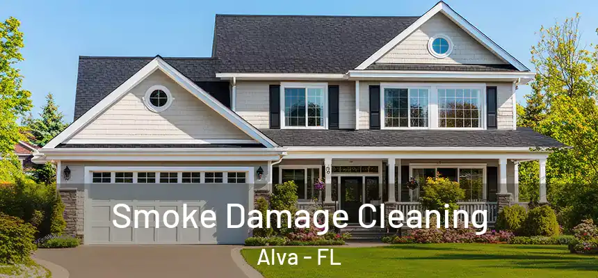  Smoke Damage Cleaning Alva - FL