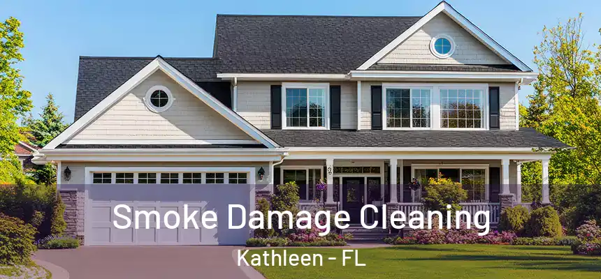 Smoke Damage Cleaning Kathleen - FL
