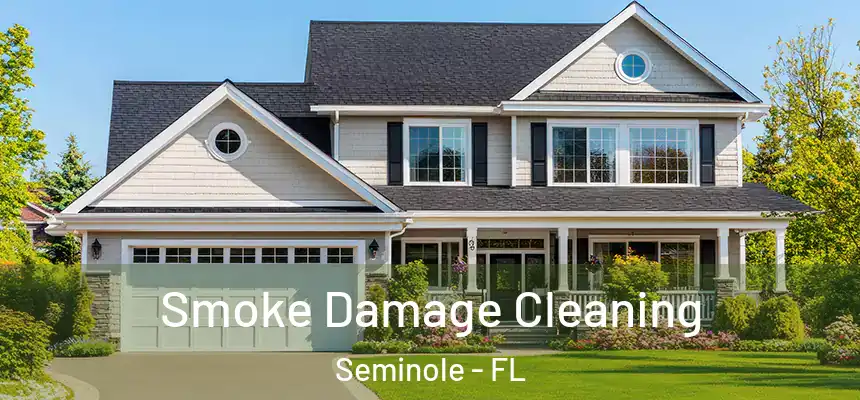  Smoke Damage Cleaning Seminole - FL