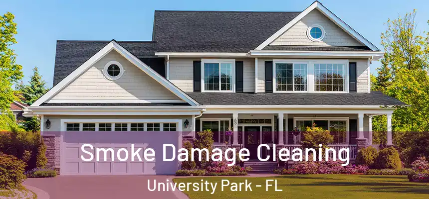  Smoke Damage Cleaning University Park - FL