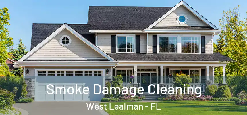 Smoke Damage Cleaning West Lealman - FL